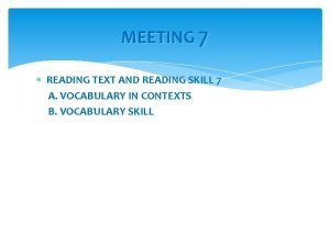 MEETING 7 READING TEXT AND READING SKILL 7