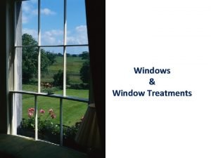 Windows Window Treatments Whats the Purpose of a