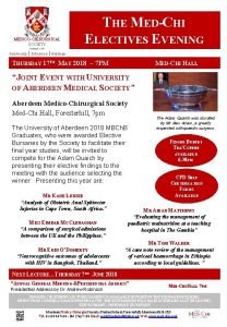 ABERDEEN MEDICOCHIRURGICAL SOCIETY THE MEDCHI ELECTIVES EVENING Founded