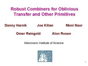 Robust Combiners for Oblivious Transfer and Other Primitives