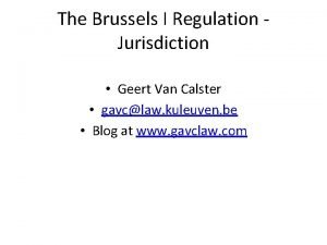 The Brussels I Regulation Jurisdiction Geert Van Calster