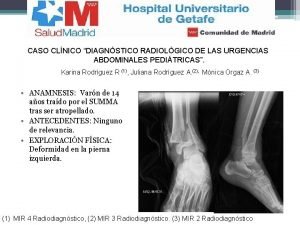 CASO CLNICO DIAGNSTICO RADIOLGICO DE LAS URGENCIAS ABDOMINALES