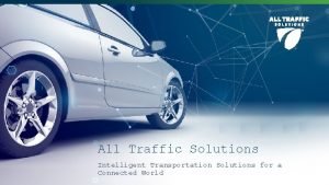 Intelligent traffic solutions
