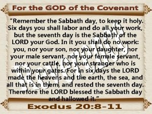 Remember the Sabbath day to keep it holy