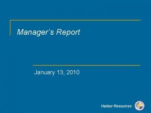 Managers Report January 13 2010 Harbor Resources Dredging