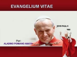 EVANGELIUM VITAE JOHN PAUL II 1995 Por JOHN