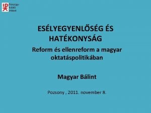 Pnzgykutat Intzet ESLYEGYENLSG S HATKONYSG Reform s ellenreform