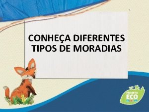 CONHEA DIFERENTES TIPOS DE MORADIAS NA AMAZNIA COMO