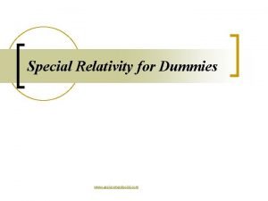 Relativity for dummies