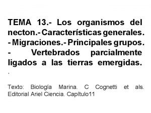 TEMA 13 Los organismos del necton Caractersticas generales