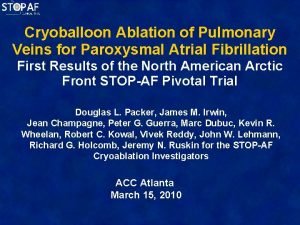 Cryoballoon Ablation of Pulmonary Veins for Paroxysmal Atrial