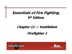 Essentials of Fire Fighting 5 th Edition Chapter