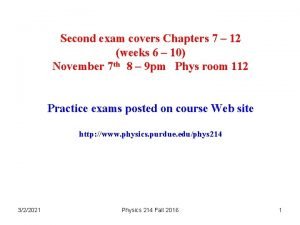 Second exam covers Chapters 7 12 weeks 6