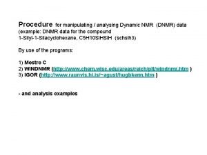 Procedure for manipulating analysing Dynamic NMR DNMR data