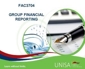 FAC 3704 GROUP FINANCIAL REPORTING Mrs LA Jordaan