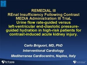 REMEDIAL III REnal Insufficiency Following Contrast MEDIA Administration