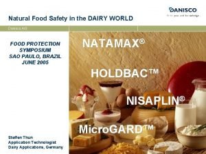 Natural Food Safety in the DAIRY WORLD Danisco