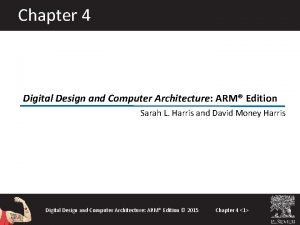 Chapter 4 Digital Design and Computer Architecture ARM