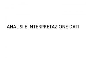 ANALISI E INTERPRETAZIONE DATI ANALISI DEI DATI SE