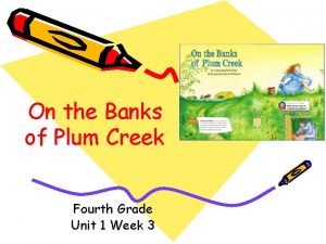 On the Banks of Plum Creek Fourth Grade