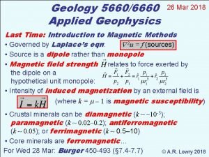 Geology 56606660 Applied Geophysics 26 Mar 2018 Last