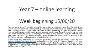 Year 7 online learning Week beginning 150620 We
