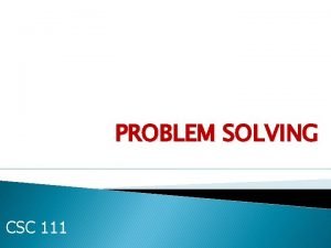 Csc problem solving