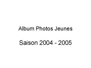 Album Photos Jeunes Saison 2004 2005 Villefranche de