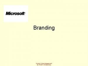 Branding Product Brand Management By Srikanth venkataswamy Branding