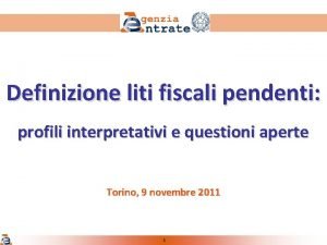 Definizione liti fiscali pendenti profili interpretativi e questioni