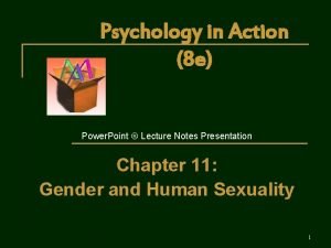 Psychology in Action 8 e Power Point Lecture