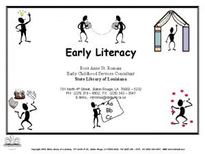 Early Literacy Rose Anne St Romain Early Childhood