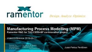 Manufacturing Process Modelling MPM Ramentor RD for TAUCERNBF