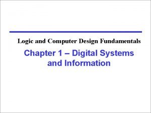 Logic and Computer Design Fundamentals Chapter 1 Digital