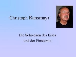 Christoph Ransmayr Die Schrecken des Eises und der