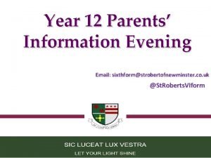 Year 12 Parents Information Evening Email sixthformstrobertofnewminster co