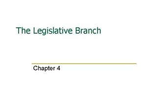 The Legislative Branch Chapter 4 Texas Legislature Elections