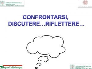 CONFRONTARSI DISCUTERERIFLETTERE Con ordinanza emessa in data 2008