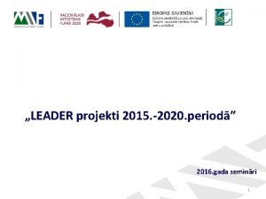 LEADER projekti 2015 2020 period 2016 gada seminri