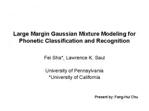 Large Margin Gaussian Mixture Modeling for Phonetic Classification