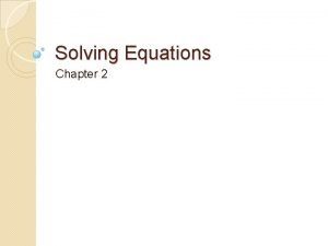 Solving Equations Chapter 2 2 1 Solving OneStep
