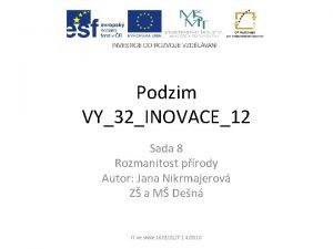 Podzim VY32INOVACE12 Sada 8 Rozmanitost prody Autor Jana