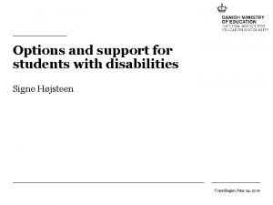 Options and support for students with disabilities Signe