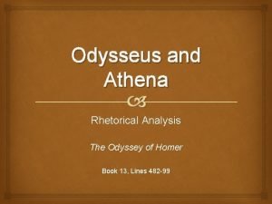 Odysseus and Athena Rhetorical Analysis The Odyssey of
