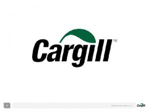 1 2015 Cargill Incorporated All rights reserved III