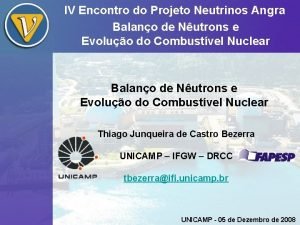 IV Encontro do Projeto Neutrinos Angra Balano de