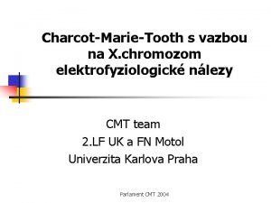 CharcotMarieTooth s vazbou na X chromozom elektrofyziologick nlezy