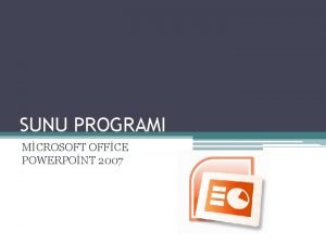 SUNU PROGRAMI MCROSOFT OFFCE POWERPONT 2007 SUNU NEDR