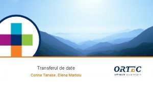 Transferul de date Corina Tanase Elena Martoiu Sa