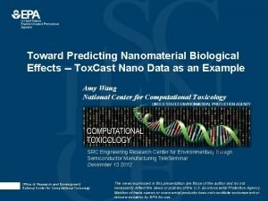 Toward Predicting Nanomaterial Biological Effects Tox Cast Nano